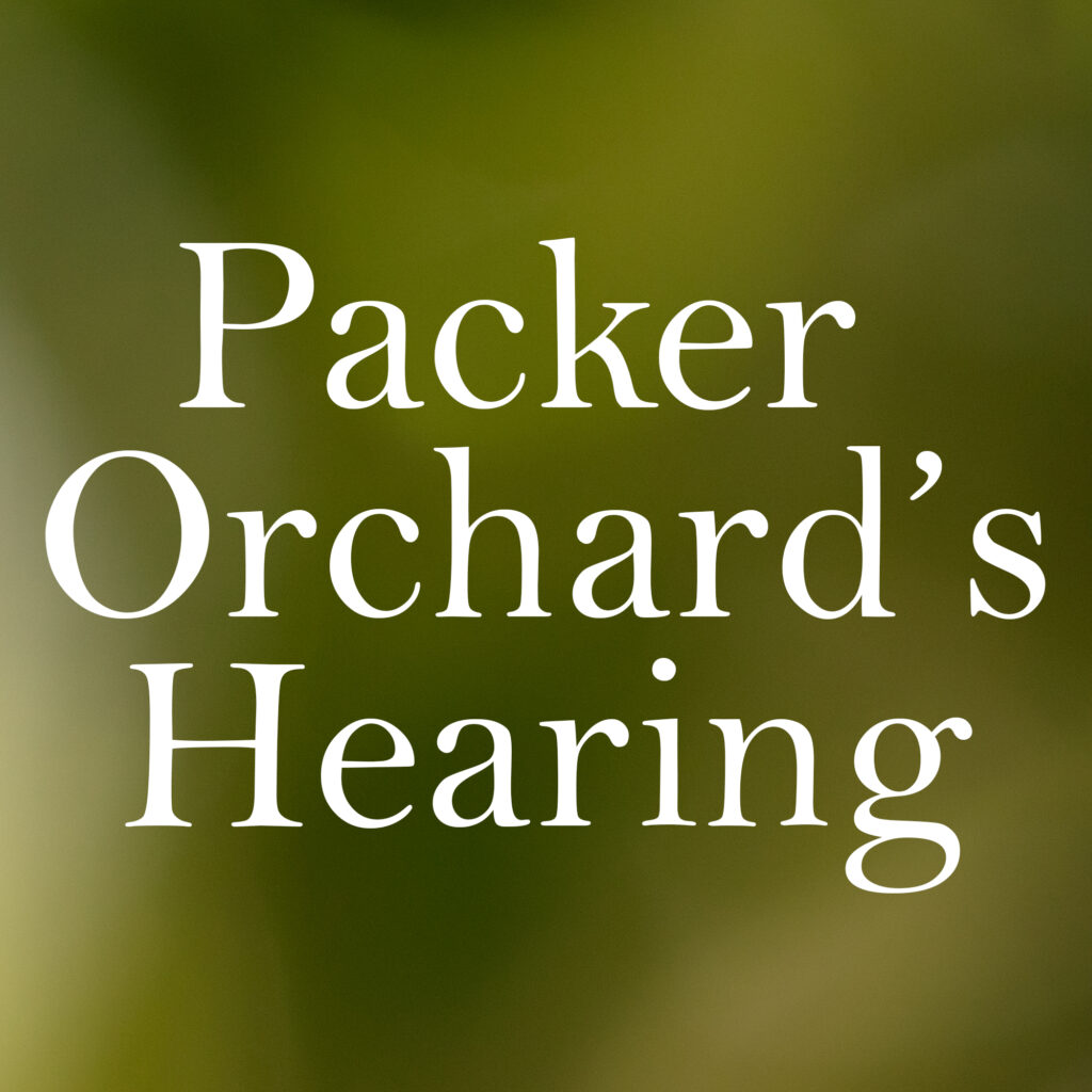 Packer Orchards Hearing